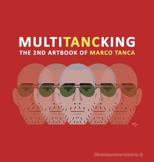 MultiTANCking. The 2nd artbook of Marco Tanca. Ediz. italiana e inglese di Marco Tanca edito da Autopubblicato