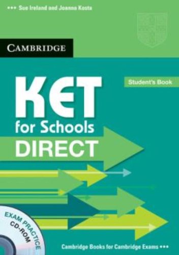 KET for schools direct. Student's book-Workbook without answers. Con CD-ROM. Per la Scuola media di Sue Ireland, Joanna Kosta edito da Cambridge University Press