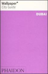 Dubai. Ediz. inglese edito da Phaidon