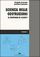 Scienza delle costruzioni vol.1 di Angelo Luongo, Achille Paolone edito da CEA