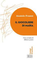 Libro Il giocoliere di Maria di Anatole France Lampi di EDB