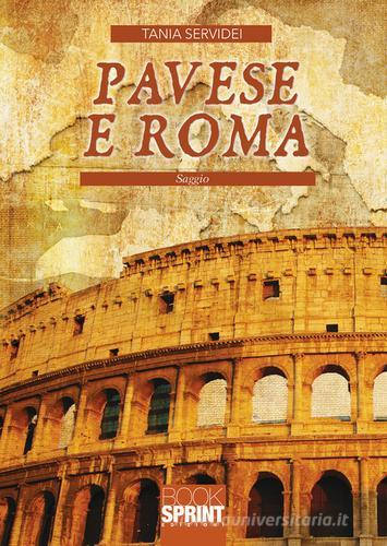 Pavese e Roma di Tania Servidei edito da Booksprint