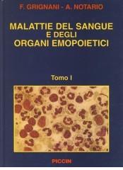 Malattie del sangue, degli organi emopoietici e della milza di Fausto Grignani, Antonia Notario edito da Piccin-Nuova Libraria
