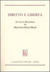 Diritto e libertà. Studi in memoria di Matteo Dell'Olio edito da Giappichelli