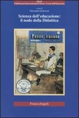 Scienza dell'educazione: il nodo della didattica edito da Franco Angeli