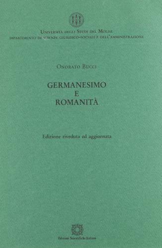 Germanesimo e romanità di Onorato Bucci edito da Edizioni Scientifiche Italiane