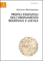 Profili essenziali dell'ordinamento regionale e locale di Salvatore Mastropasqua edito da Aracne