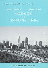 Compendio di geografia umana di Piero Dagradi, Carlo Cencini edito da Pàtron