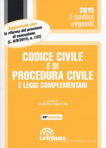 Codice civile e di procedura civile e leggi complementari edito da La Tribuna