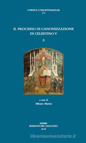 Il processo di canonizzazione di Celestino vol.2 edito da Sismel