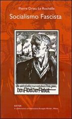 Socialismo fascista di Pierre Drieu La Rochelle edito da Ritter