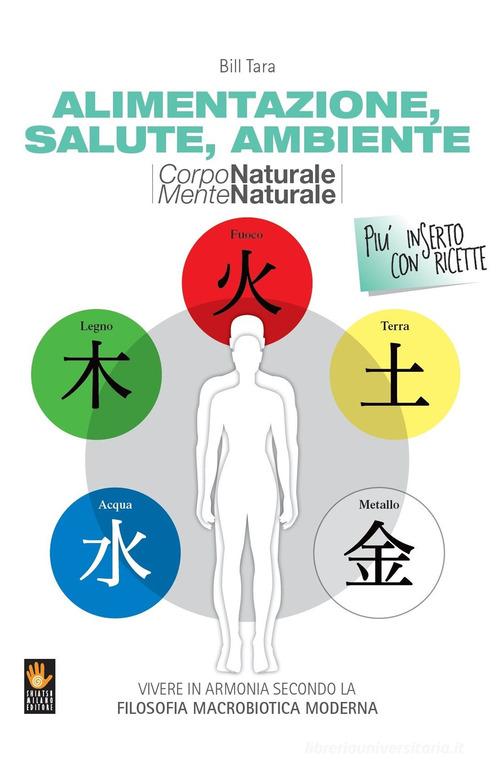 Corpo naturale mente naturale di Bill Tara edito da Shiatsu Milano Editore