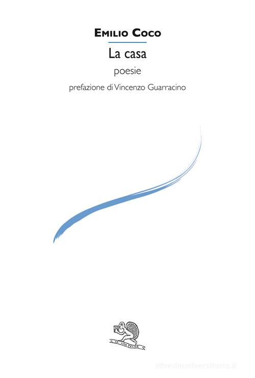 La casa di Emilio Coco edito da La Vita Felice