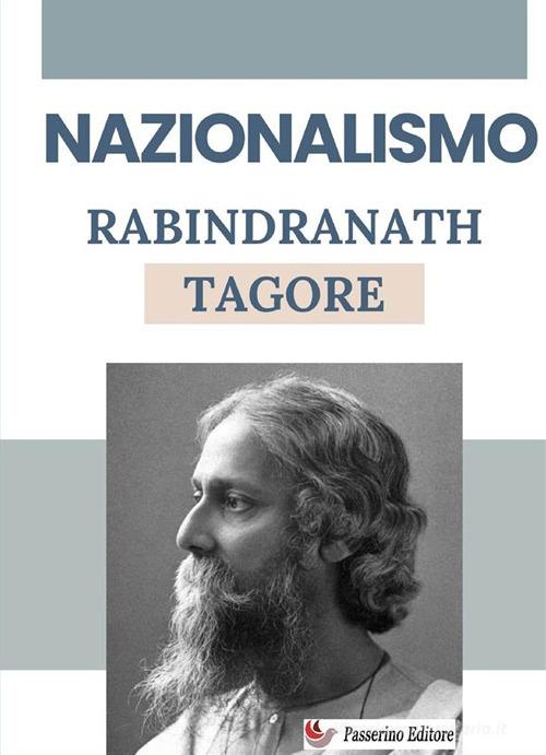 Nazionalismo di Rabindranath Tagore edito da StreetLib