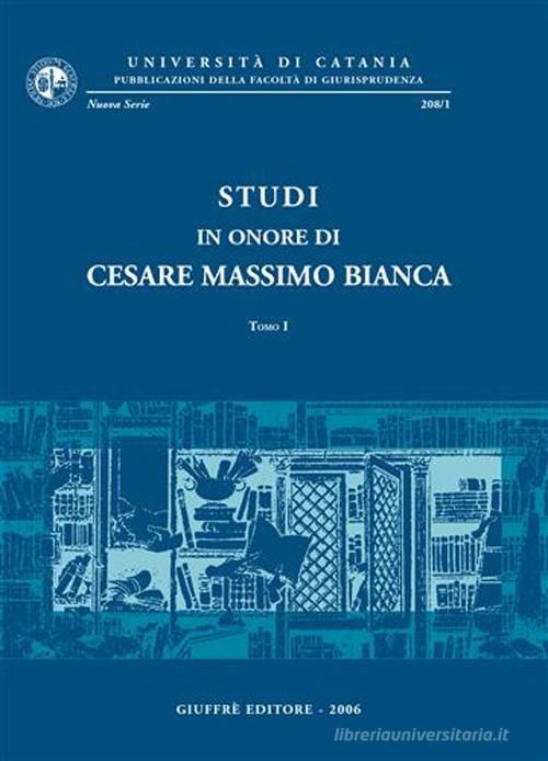 Studi in onore di Cesare Massimo Bianca edito da Giuffrè