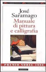 Manuale di pittura e calligrafia di José Saramago edito da Bompiani