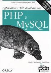 Applicazioni Web database con PHP e MySQL di Hugh E. Williams, David Lane edito da Tecniche Nuove