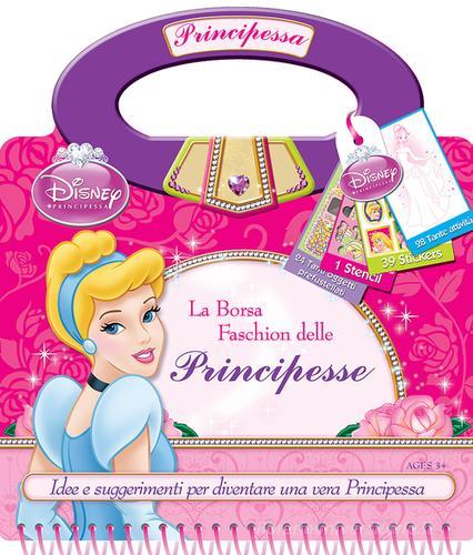 La borsa fashion delle principesse. Disney princess. Con adesivi edito da Disney Libri