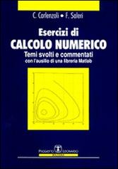 Esercizi di calcolo numerico. Temi svolti e commentati di C. Carlenzoli, Fausto Saleri edito da Esculapio