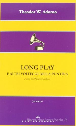 Long play e altri volteggi della puntina di Theodor W. Adorno edito da Castelvecchi