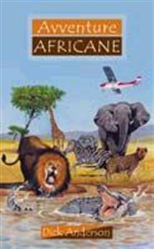Avventure africane di Dick Anderson edito da Alfa & Omega