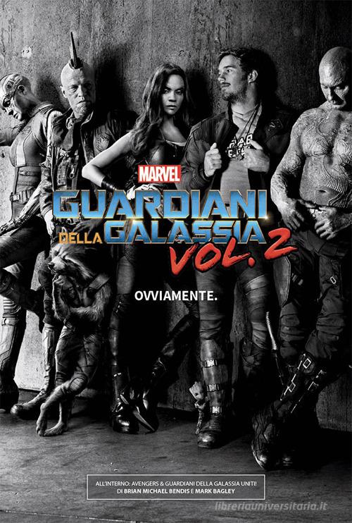 Avengers & guardiani della galassia: uniti! Movie edition di Brian Michael Bendis, Mark Bagley edito da Panini Comics