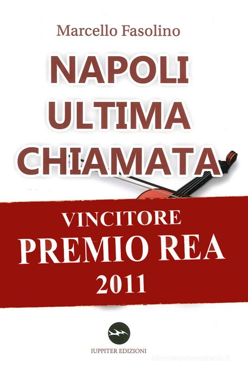 Napoli ultima chiamata di Marcello Fasolino edito da Iuppiter