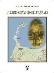 L' ultimo selvaggio dell'Asinara di Gennaro Mercurio edito da Gammarò Edizioni