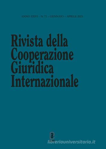 Rivista della Cooperazione Giuridica Internazionale (2023) vol.73 edito da Aracne (Genzano di Roma)
