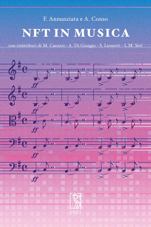 NFT in musica di Filippo Annunziata, Andrea Conso edito da Le Lucerne
