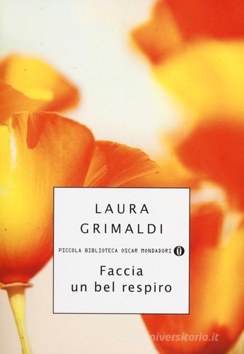 Faccia un bel respiro di Laura Grimaldi edito da Mondadori