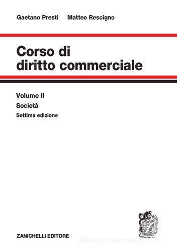 Diritto commerciale vol.2 di Gaetano Presti, Matteo Rescigno edito da Zanichelli