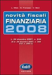 Finanziaria 2008 di Luca Miele, E. Franzese, Valter Selvi edito da Buffetti
