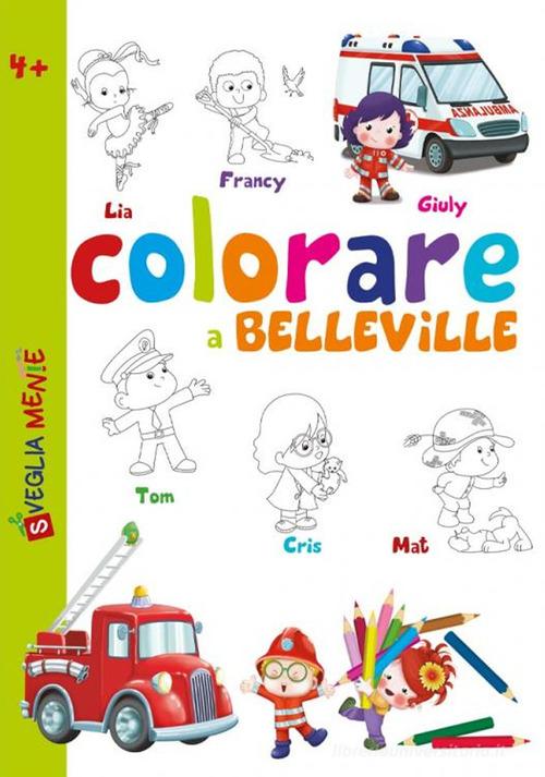 Colorare a Belleville di Anastasia Zanoncelli, Serena Riffaldi edito da Edizioni del Baldo