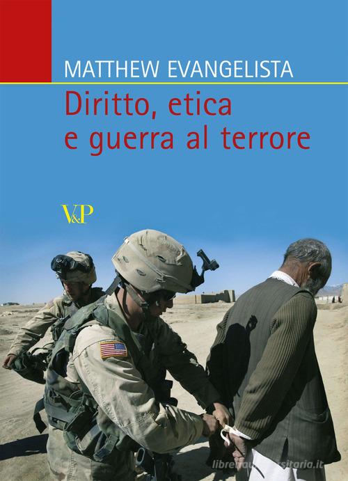 Diritto, etica e guerra al terrore di Matthew Evangelista edito da Vita e Pensiero