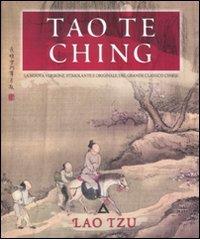 Tao te Ching. Ediz. illustrata di Lao Tzu edito da Armenia
