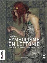 L' age du symbolisme en Lettonie. L'arte de la Lettonie au tournant de siècle edito da Silvana