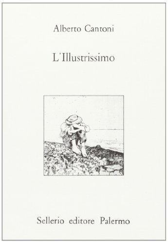L' illustrissimo di Alberto Cantoni edito da Sellerio Editore Palermo