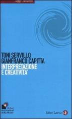 Interpretazione e creatività di Toni Servillo, Gianfranco Capitta edito da Laterza