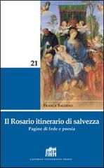 Il rosario itinerario di salvezza. Pagine di fede e poesia di Franca Salerno edito da Lateran University Press