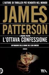 L' ottava confessione di James Patterson, Maxine Paetro edito da TEA