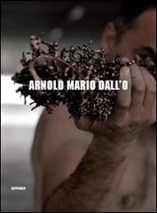Still.life. Arnold Mario Dall'O. Ediz. italiana, inglese e tedesca edito da Tappeiner