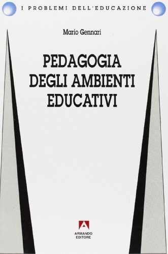 Pedagogia degli ambienti educativi di Mario Gennari edito da Armando Editore