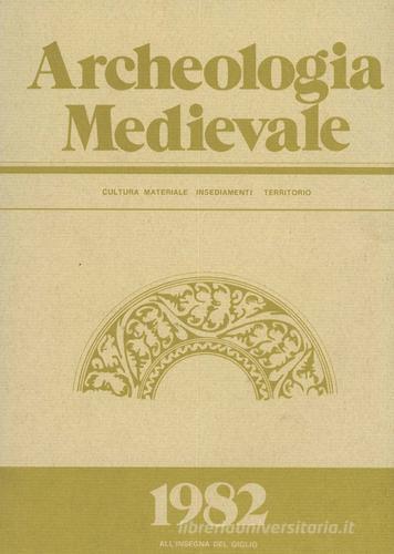 Archeologia medievale (1982). Ediz. multilingue vol.9 edito da All'Insegna del Giglio