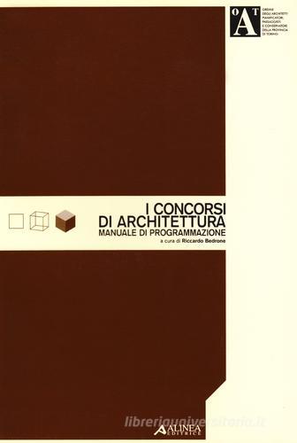 I concorsi di architettura. Manuale di programmazione edito da Alinea