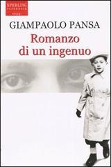 Romanzo di un ingenuo di Giampaolo Pansa edito da Sperling & Kupfer