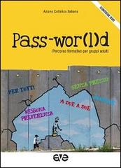 Pass-wor(l)d. Percorso formativo per gruppi adulti. Con DVD edito da AVE