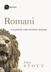 Romani. Una guida allo studio individuale o di gruppo di John R. W. Stott edito da BE Edizioni