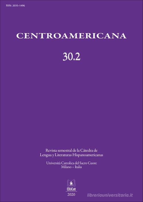 Centroamericana (2020) vol. 30.2 edito da EDUCatt Università Cattolica