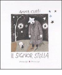 Il signor Stella di Anna Curti edito da Prìncipi & Principi